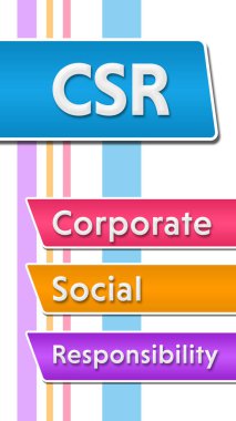 CSR - Renkli arkaplan üzerine yazılmış kurumsal sosyal sorumluluk metni.