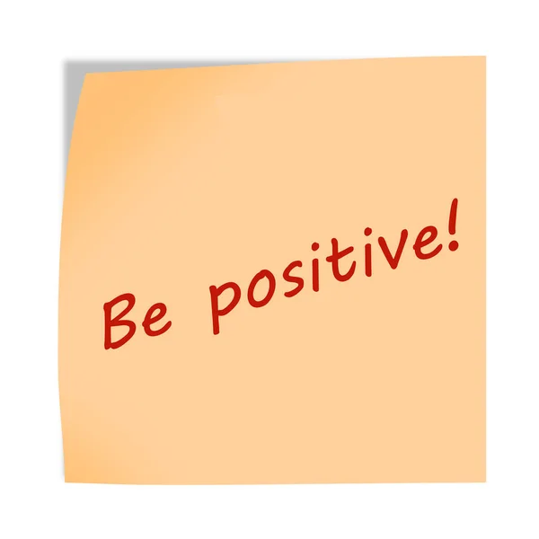 A Be positive 3d illustration post note reminder on white with clipping path