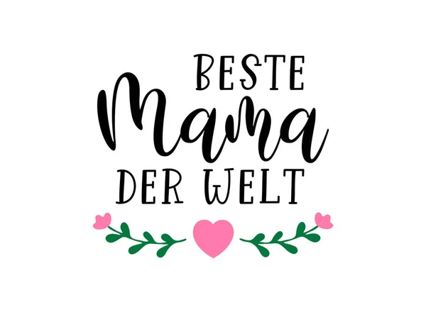Ručně Kreslené Beste Mama Der Welt Text Němčině Přeložili Nejlepší — Stockový vektor