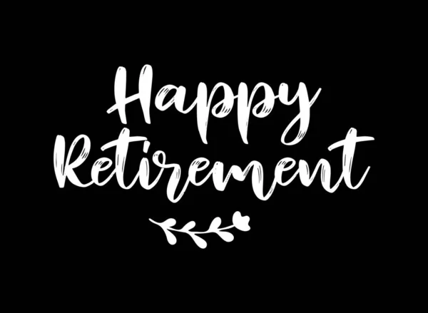 Mão Esboçado Happy Retirement Citação Como Logotipo Banner Lettering Para —  Vetores de Stock