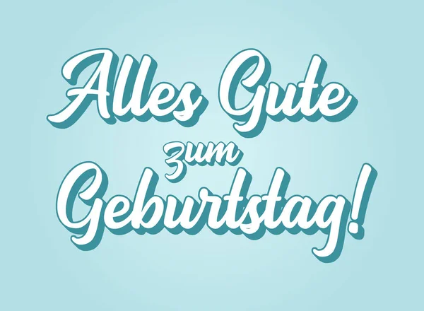 Német Idézet Alles Gute Zum Geburtstag Lefordította Boldog Születésnapot Kézzel — Stock Vector