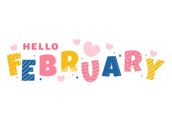 Hello February Month Flowers Hearts Leaves Cute Lettering Decoration Background — Stock Vector