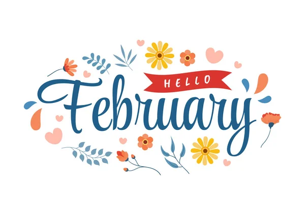 Hello Február Hónap Virágok Szívek Levelek Aranyos Betű Dekoráció Háttér — Stock Vector