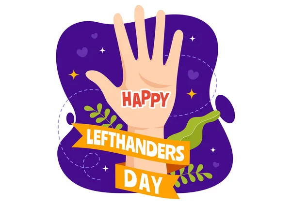 Happy Lefthanders Day Celebration Vector Illustration Raise Awareness Pride Being - Stok Vektor