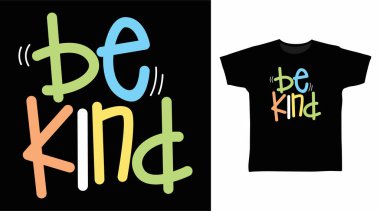 Be kind typography design vector illustration ready for print on tee