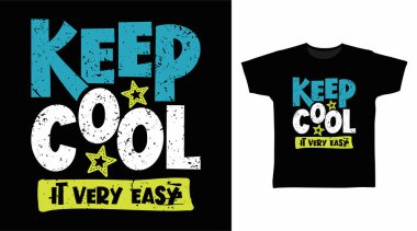 Sakin Ol Çok Kolay Tipografi Sanatı Tişörtte baskı için tasarımlar