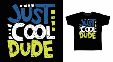 Sadece Cool Dude tipografi sanat tasarımı tişörtte baskı için.