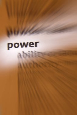 Power - 1, the ability or capacity to do something. 2. influence the behaviour of others. 3. physical strength and force. 4. energy that is produced by mechanical, electrical, or other means. clipart
