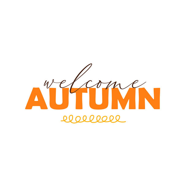 Hand drawn picture with lettering welcome autumn isolated on white background for autumn season celebration.