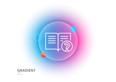 Teknik yardım hattı simgesi. Gradyan bulanıklık düğmesi ve cam morfizmi. Talimat işareti. Şeffaf cam tasarımı. Yardım hattı simgesi. Vektör