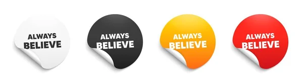 Always Believe Motivation Quote Sticker Badge Offer Motivational Slogan Inspiration — Stock Vector