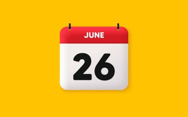 Calendar date 3d icon. 26th day of the month icon. Event schedule date. Meeting appointment time. Agenda plan, June month schedule 3d calendar and Time planner. 26th day day reminder. Vector