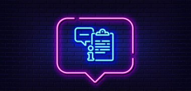Neon light speech bubble. Clipboard document line icon. Agreement file sign. Info data symbol. Neon light background. Clipboard glow line. Brick wall banner. Vector