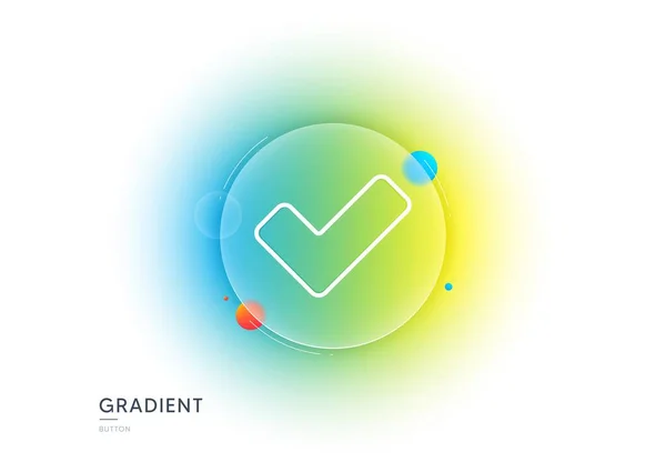 Check Line Icon Gradient Blur Button Glassmorphism Approved Tick Sign — Stock Vector