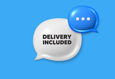 Delivery included tag. Text box speech bubble 3d icons. Free shipping sign. Special offer symbol. Delivery included chat offer. Speech bubble banner. Text box balloon. Vector clipart