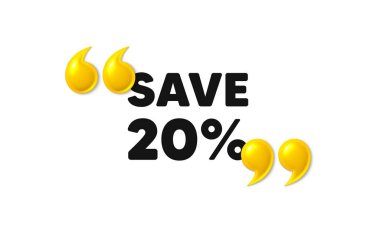 Save 20 percent off tag. 3d quotation marks with text. Sale Discount offer price sign. Special offer symbol. Discount message. Phrase banner with 3d double quotes. Vector clipart