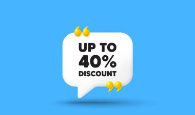 Up to 40 percent discount. Chat speech bubble 3d icon with quotation marks. Sale offer price sign. Special offer symbol. Save 40 percentages. Discount tag chat message. Speech bubble banner. Vector clipart