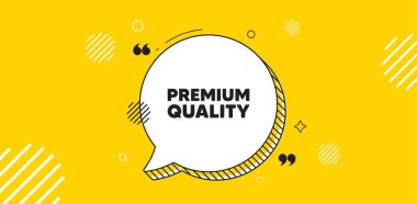 Premium quality tag. Chat speech bubble banner. High product sign. Top offer symbol. Premium quality chat message. Speech bubble yellow banner. Text balloon. Vector clipart