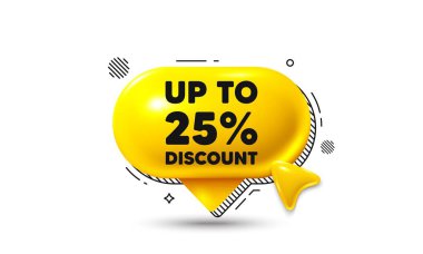 Konuşma kabarcığı 3d simgesine tıklayın. Yüzde 25 'e kadar indirim etiketi. Satılık fiyat tabelası. Özel teklif sembolü. Yüzde 25 tasarruf et. İndirimli etiket sohbet teklifi. Konuşma balonu pankartı. Vektör