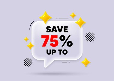 İndirimli konuşma balonu. Sosyal medya konsepti. Yüzde 75 'e kadar tasarruf edin. İndirim indirimi fiyat tabelası. Özel teklif sembolü. 3D Sparkles sohbet balonu. Vektör