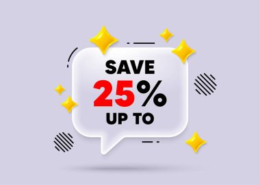 İndirimli konuşma balonu. Sosyal medya konsepti. Yüzde 25 'e kadar para biriktir. İndirim indirimi fiyat tabelası. Özel teklif sembolü. 3D Sparkles sohbet balonu. Vektör