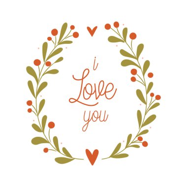 I love you floral wreath. Valentine's day card concept. Vector Illustration