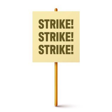 Metin sloganı ve tahta tutacağı olan protesto tabelası. Gösteri afişi. Karton pano modellemesi grevde. Sosyal reklam. Vektör illüstrasyonu.