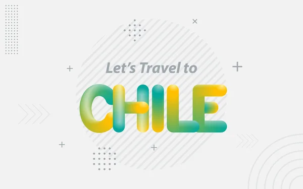 Wyjedźmy Chile Kreatywna Typografia Efektem Blend — Wektor stockowy