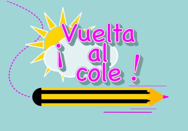 Vuelta al Cole metninin renkli bir tasviri ve güneşte uçan bir kalem ve mavi gökyüzünde bir bulut.