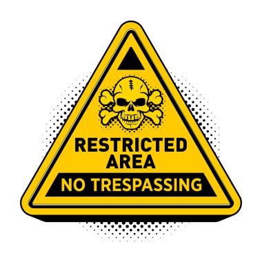 Tehlike ölüm tehdidi. Yasak bölge tabelası koymuşlar. Uyarı bölgesinde giriş işareti yok. Üçgen sarı ve siyah yol işareti ve kafatası. Vektör