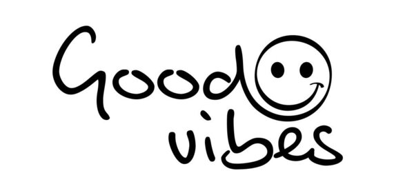 Slogan good vibes and be happy and smile. Vector success quote for banner or card. Relaxing and chill, motivation and inspiration message concept. Think big, quote idea. Positive text font.