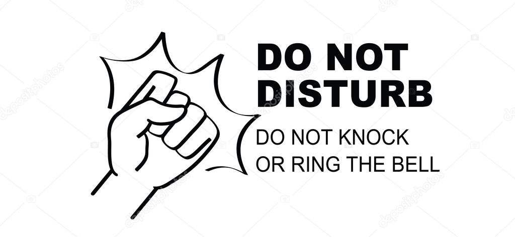 Do not disturb sign. Cartoon do not knock or ring the bell. Knock not on the door or ringing. Private, entering room. No soliciting or no sales. Stop no doorbell or throb.
