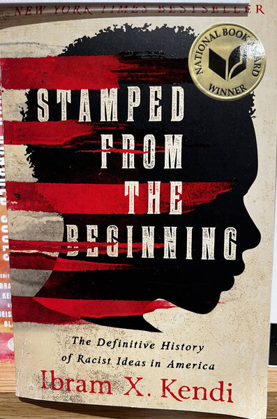 Копия книги Ибрама Ксенди "Stamped from the Beginning: The Definitive History of Racist Ideas in America""