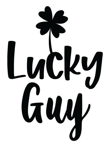 Lucky Guy Ist Ein Großartiger Patrick Day Oder Glückspilz Der — Stockvektor