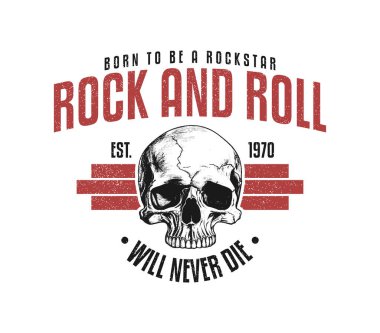 Kafatası ve sloganlı Rock 'n Roll tişörtü tasarımı. Rock müzik tişörtü grafikleri ve elle çizilmiş insan kafatası. Grunge 'lı klasik kıyafet baskısı. Vektör illüstrasyonu.