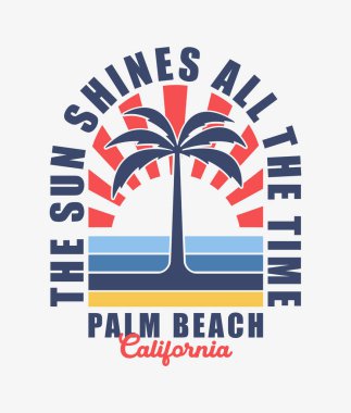 Eski tarz palmiye ağaçlı tişört, kirişli güneş ve slogan için tasarlandı. Kaliforniya sörf rozetleri ya da tişört baskısı grafikleri. Kıyafet ve giysi tasarımı. Vektör illüstrasyonu.