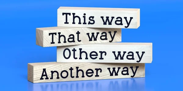 Way Way Other Way Another Way Words Wooden Blocks Illustration — Stock Photo, Image