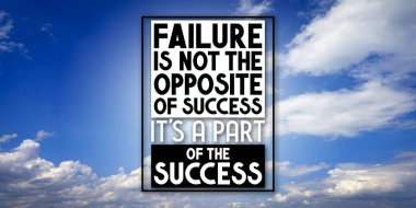 Başarısızlık başarının zıttı değildir, başarının bir parçasıdır. İlham verici bir alıntı.