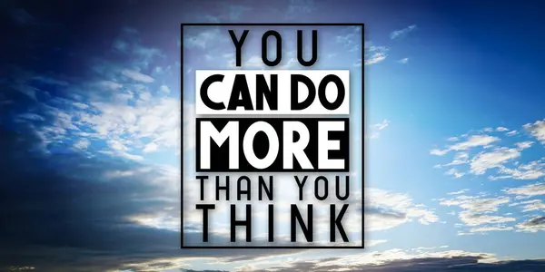 You can do more than you think - inspirational quote and sky with clouds