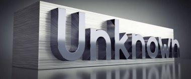 Unknown - metal typographical concept - 3D illustration clipart