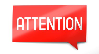 Attention - speech bubble - 3D illustration