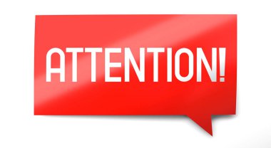 Attention - speech bubble - 3D illustration