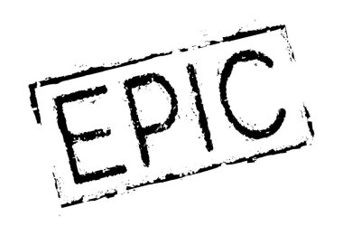 Kauçuk mühür EPIC. EPIC kelimesi kahramanca, görkemli ve etkileyici bir şekilde harika olan bir şeyi ifade etmek için kullanılır..