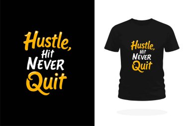 Güçlü ve enerjik bir tişört tasarımı. Cesur slogan Hustle, Hit, Never Out in strike typography. Kararlılığı, dayanıklılığı ve durdurulamaz bir zihniyeti temsil eder..