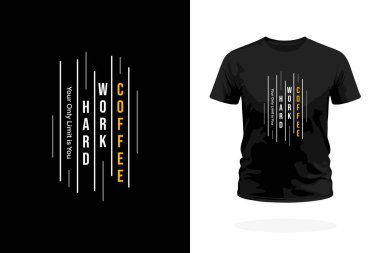 Sıkı Çalışma Kahve Acele Tişört Tasarımı