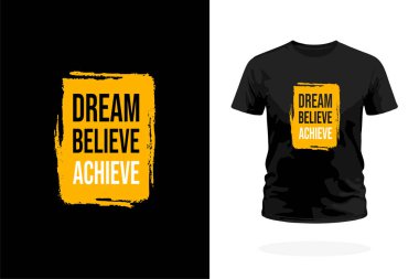 Motivasyon Tişörtü Tasarımı Rüya İnanışı Başarı