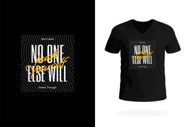 Kendinizi zorlayın Başka hiç kimse motive edici tişört giymeyecek