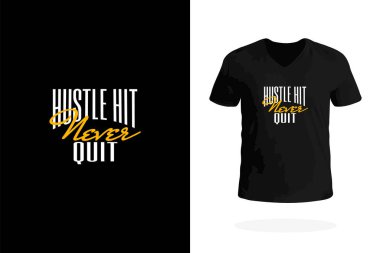 Şık bir sokak tişörtü ve kalın bir Hustle Hit Never Out tasarımı. Moda ve motivasyon için mükemmel..