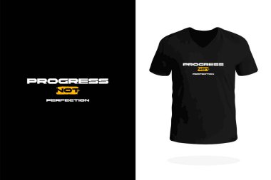 Gelişim değil mükemmellik üzerine kurulu şık bir tişört, pozitiflik, esneklik ve kişisel gelişim üzerine odaklanmış kişiler için mükemmel..