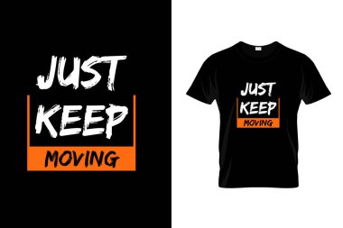 Motivasyon T-shirt tasarımı kavramı: Siyah ve turuncu arkaplanda izole edilmiş metni taşımaya devam et - vektör illüstrasyonu